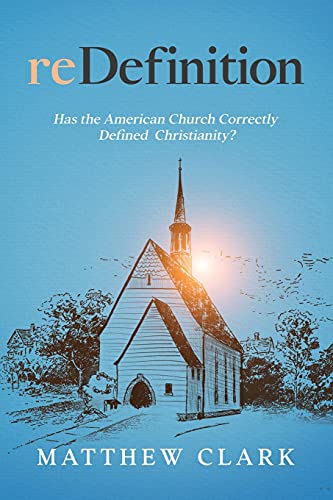 Stock image for reDefinition: Has The American Church Correctly Defined Christianity? for sale by SecondSale