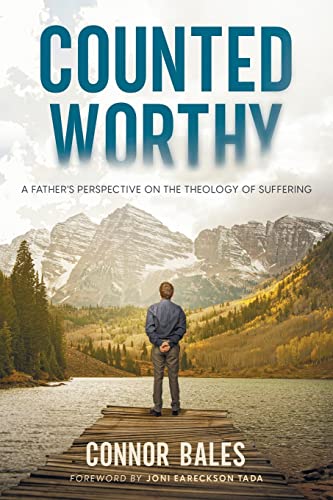 Stock image for Counted Worthy: A Father's Perspective On The Theology of Suffering for sale by SecondSale