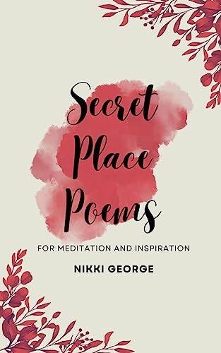 Stock image for Secret Place Poems: For Meditation and Inspiration for sale by ThriftBooks-Dallas