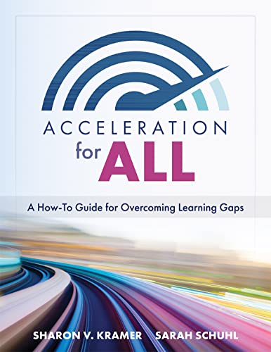 Stock image for Acceleration for All: A How-To Guide for Overcoming Learning Gaps (Educational strategies for how to close learning gaps through accelerated learning) for sale by Lakeside Books