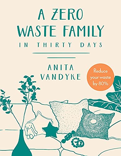 9781954641129: A Zero Waste Family: In Thirty Days