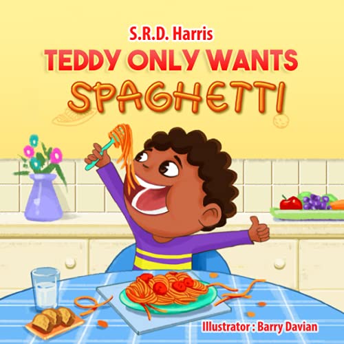 Stock image for Teddy Only Wants Spaghetti for sale by Better World Books
