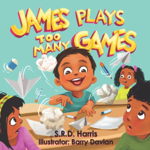 Stock image for James Plays Too Many Games for sale by ThriftBooks-Dallas