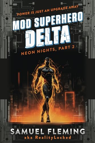 

Delta: A Scifi Progression Fantasy Series (Mod Superhero)