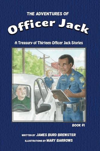 Imagen de archivo de The Adventures of Officer Jack: A Treasury of Thirteen Officer Jack Stories a la venta por Books Unplugged