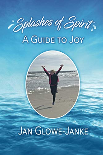 Stock image for Splashes of Spirit - A Guide to Joy for sale by Blue Vase Books