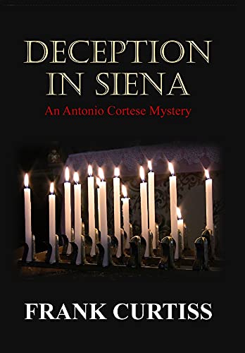 Beispielbild fr Deception In Siena: An Antonio Cortese Mystery (1) zum Verkauf von WorldofBooks