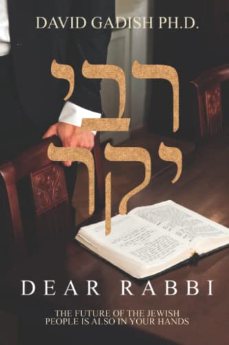 Stock image for Dear Rabbi: The Future of The Jews is Also in Your Hands for sale by SecondSale