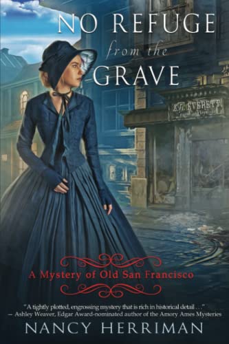 Imagen de archivo de No Refuge from the Grave: A Mystery of Old San Francisco #5 a la venta por HPB-Ruby