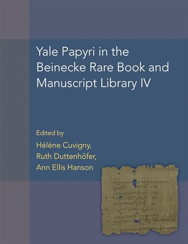 Imagen de archivo de Yale Papyri in the Beinecke Rare Book and Manuscript Library IV a la venta por Revaluation Books