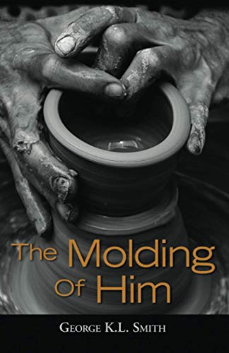 Stock image for The Molding of Him for sale by ThriftBooks-Atlanta