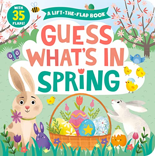Stock image for Guess What's in Spring : A Lift-The-Flap Book with 35 Flaps! for sale by Better World Books