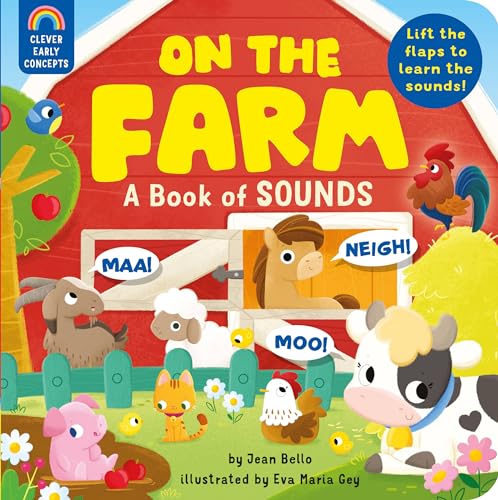 Stock image for On the Farm: A Book of Sounds: Lift the flaps to learn the sounds! (Clever Early Concepts) for sale by Bookoutlet1