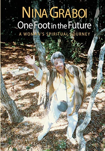 9781954744677: One Foot in the Future: A Woman's Spiritual Journey