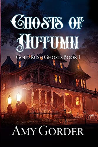 Stock image for Ghosts of Autumn (Gold Rush Ghosts) for sale by Your Online Bookstore