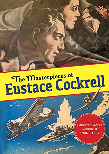 9781954786011: The Masterpieces of Eustace Cockrell: Collected Works, Volume II, 1946 – 1957 (The Collected Works of Eustace Cockrell)