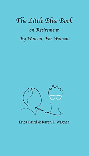 Stock image for The Little Blue Book On Retirement By Women, For Women for sale by PBShop.store US