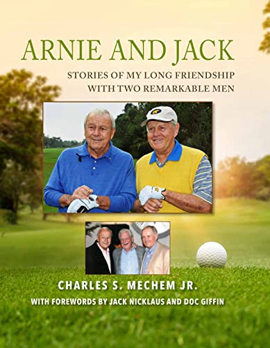 Imagen de archivo de Arnie and Jack: Stories of My Long Friendship with Two Remarkable Men a la venta por Goodwill