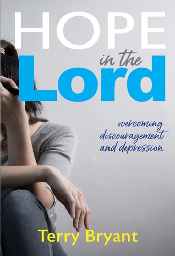 9781954798151: Hope In The Lord: overcoming discouragement and depression
