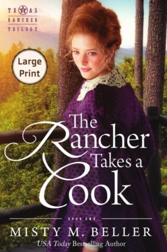 Stock image for The Rancher Takes a Cook: Large Print (Texas Rancher Trilogy) for sale by ZBK Books