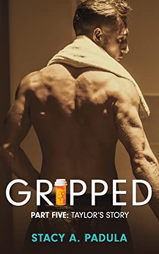 Beispielbild fr Gripped Part 5: Taylors Story (The Gripped) zum Verkauf von Big River Books