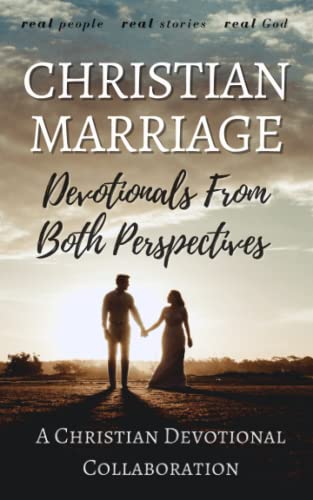 Beispielbild fr Christian Marriage: Devotionals From Both Perspectives (Christian Devotional Collaborations) zum Verkauf von Books Unplugged