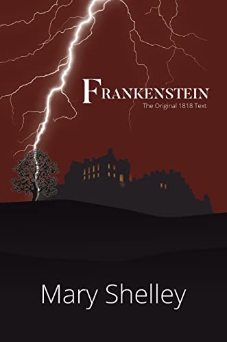 Beispielbild fr Frankenstein The Original 1818 Text (A Reader's Library Classic Hardcover) zum Verkauf von Monster Bookshop