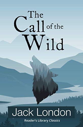 Stock image for The Call of the Wild (Reader's Library Classics) for sale by SecondSale