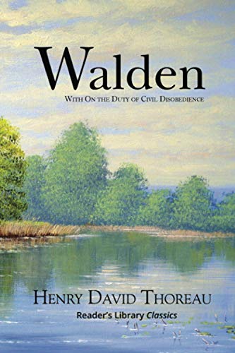 Stock image for Walden with On the Duty of Civil Disobedience (Reader's Library Classics) for sale by BooksRun