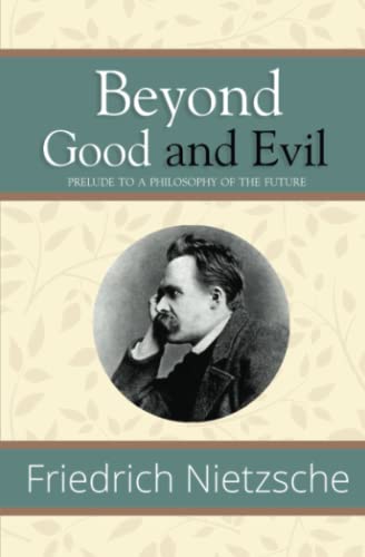 Imagen de archivo de Beyond Good and Evil - Prelude to a Philosophy of the Future (Reader's Library Classics) a la venta por Book Deals