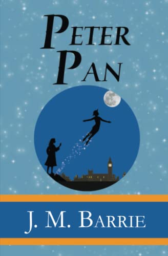 Stock image for Peter Pan - the Original 1911 Classic (Illustrated) (Readers Library Classics) for sale by Zoom Books Company