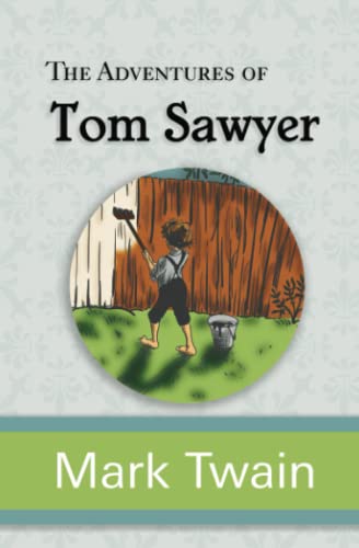 Imagen de archivo de The Adventures of Tom Sawyer - The Original, Unabridged, and Uncensored 1876 Classic (Readers Library Classics) a la venta por Goodwill of Colorado