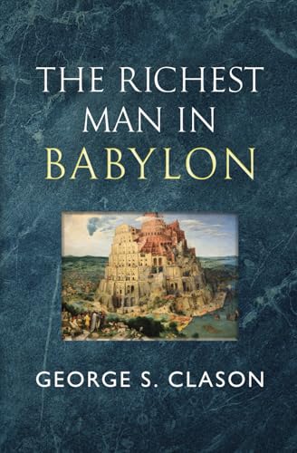 Imagen de archivo de The Richest Man in Babylon - The Original 1926 Classic (Reader's Library Classics) a la venta por Greenway