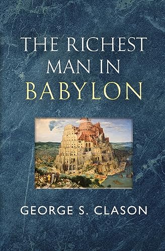 Stock image for The Richest Man in Babylon - The Original 1926 Classic (Reader's Library Classics) for sale by PlumCircle