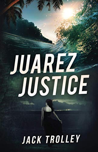 9781954841024: Juarez Justice (Tommy Donahoo, 3)