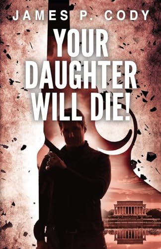 Stock image for Your Daughter Will Die! (The D.C. Man) for sale by HPB-Emerald