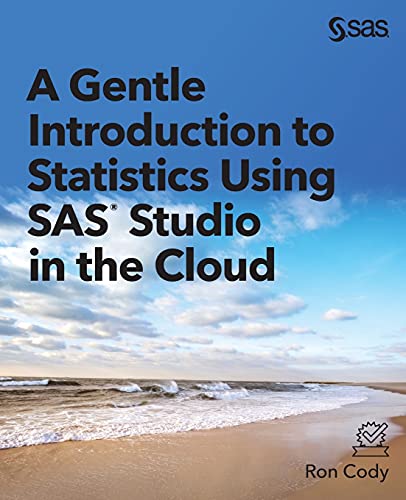 Beispielbild fr A Gentle Introduction to Statistics Using SAS Studio in the Cloud zum Verkauf von GreatBookPrices