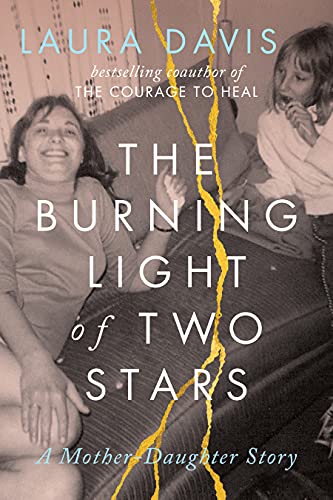 Stock image for The Burning Light of Two Stars: A Mother-Daughter Story for sale by SecondSale