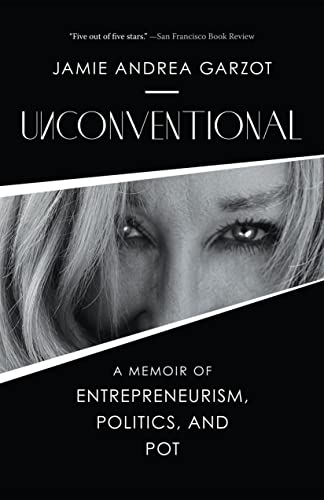 Stock image for Unconventional: A Memoir of Entrepreneurism, Politics, and Pot for sale by -OnTimeBooks-