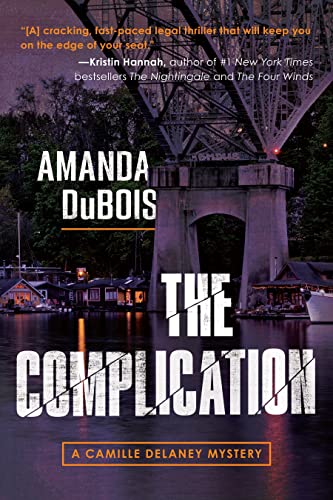 Stock image for The Complication: A Camille Delaney Mystery (A Camille Delaney Mystery, 1) for sale by SecondSale