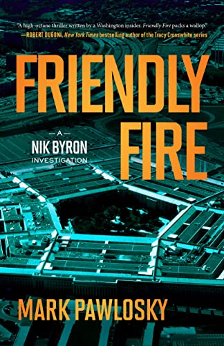 Stock image for Friendly Fire: A Nik Byron Investigation (A Nik Byron Investigation, 2) for sale by Red's Corner LLC