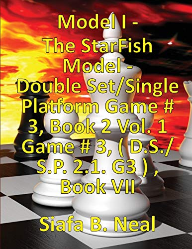Beispielbild fr (Book 7) Model I - The StarFish Model - Double Set/Single Platform Game # 3, Book 2 Vol. 1 Game # 3, ( D.S./S.P. 2.1. G3 ) , Book VII. zum Verkauf von Buchpark