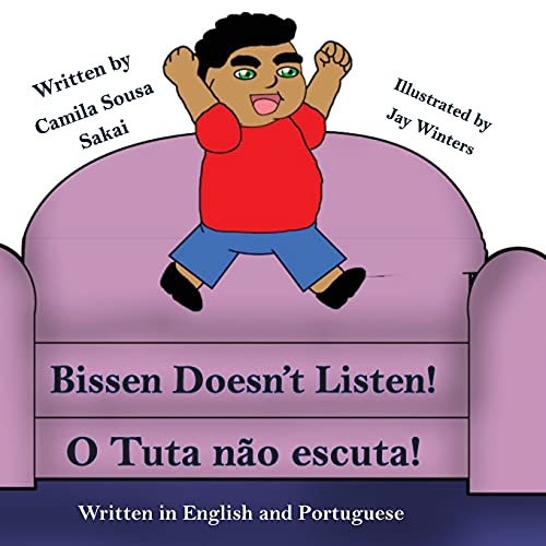 Imagen de archivo de Bissen Doesn't Listen: Book also has Portuguese Translation a la venta por Bookmonger.Ltd