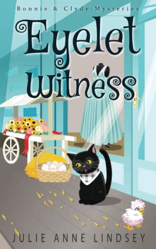 

Eyelet Witness (Bonnie & Clyde Mysteries)