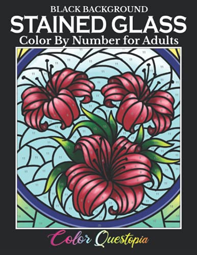 Imagen de archivo de Stained Glass Color by Number For Adults BLACK BACKGROUND: Coloring Book Featuring Flowers, Landscapes, Birds and More a la venta por WorldofBooks