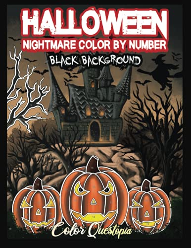 Imagen de archivo de Halloween Nightmare Color By Number BLACK BACKGROUND: Scary and Spine Chilling Coloring Book for Adults (Adult Color By Number) a la venta por WorldofBooks