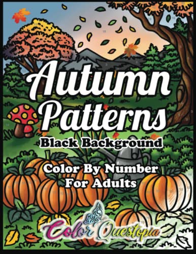 Imagen de archivo de Color by Number for Adults Autumn Patterns BLACK BACKGROUND: Coloring Book of Fall Designs for Relaxation a la venta por Big River Books