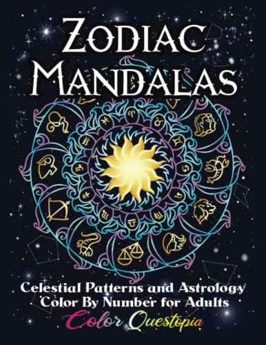 Beispielbild fr Color by Number for Adults Zodiac Mandala - Celestial and Astrology : Coloring Book with Suns, Moons, Stars, Planets and Constellations zum Verkauf von Better World Books