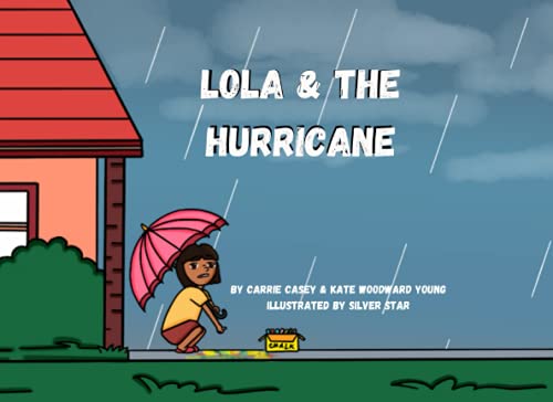 9781954885141: Lola and the Hurricane: a Severe Weather Preparedness Book for Young Children