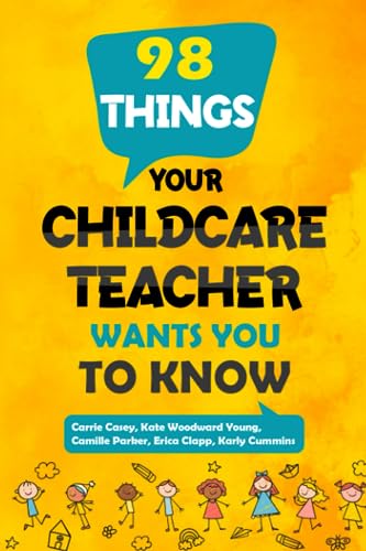 9781954885295: 98 Things Your ChildcareTeacher Wants You to Know
